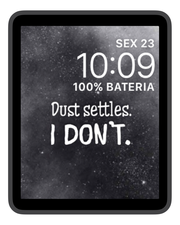 Dust settles. I don’t.
